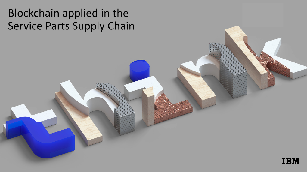 Blockchain in the Service Parts Supply Chain