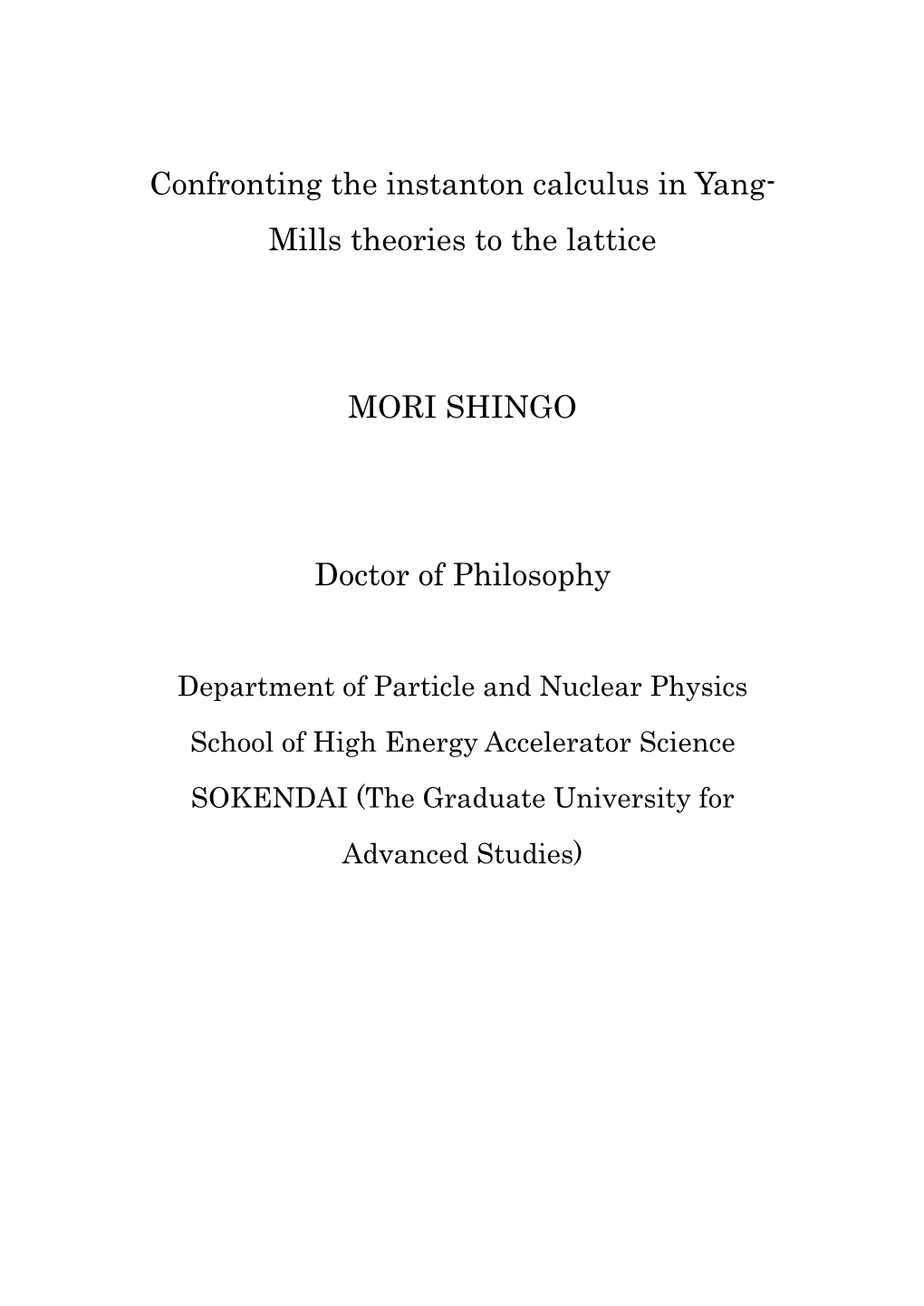 Confronting the Instanton Calculus in Yang-Mills Theories to the Lattice by Shingo Mori