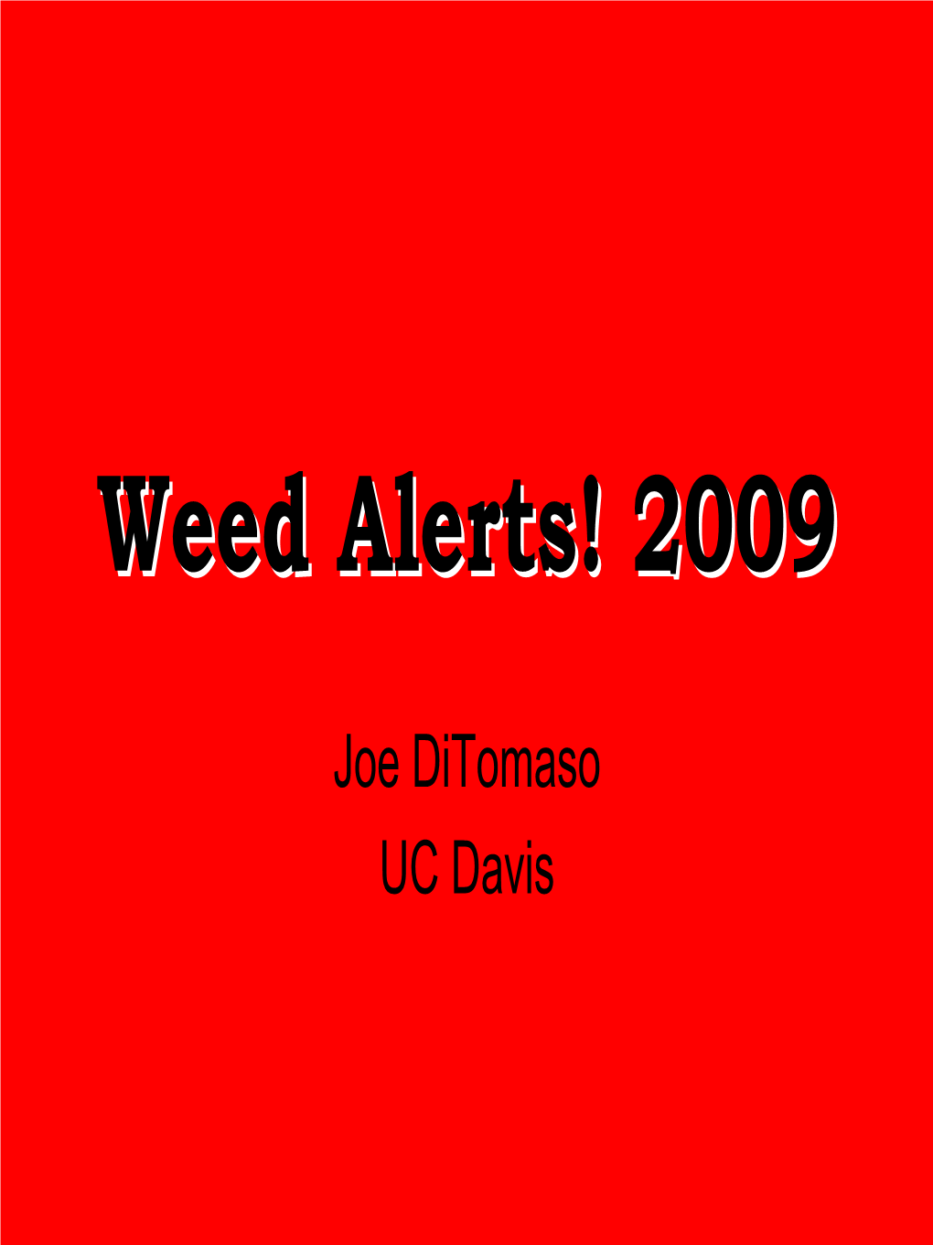 Weed Alerts! 2009