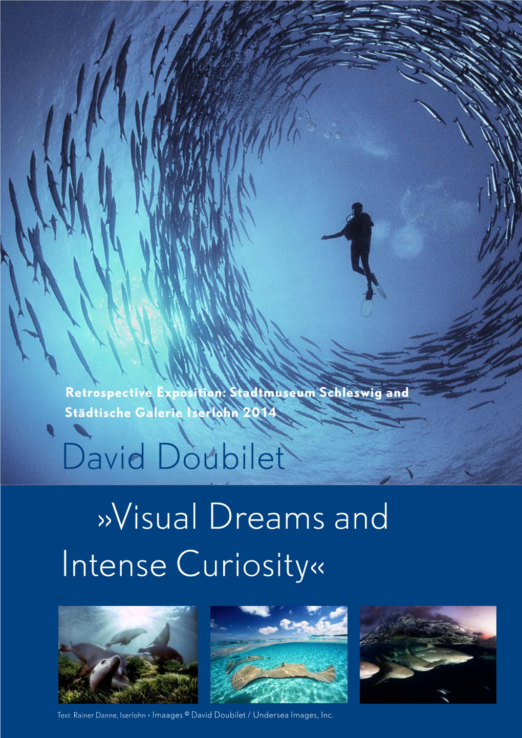 David Doubilet »Visual Dreams and Intense Curiosity«