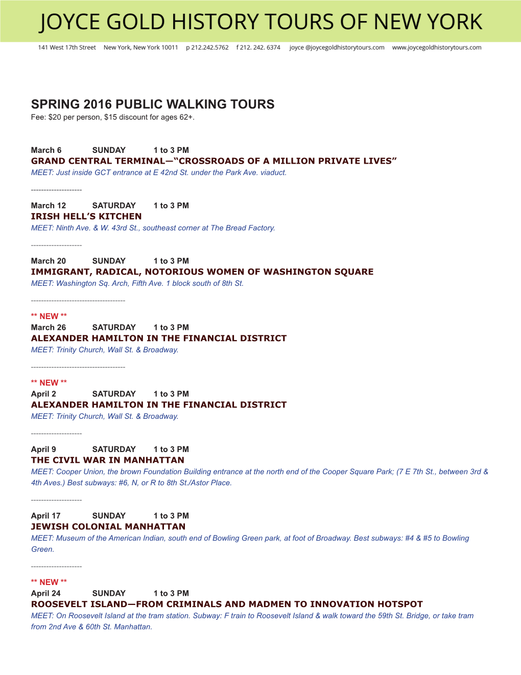 SPRING 2016 PUBLIC WALKING TOURS Fee: $20 Per Person, $15 Discount for Ages 62+