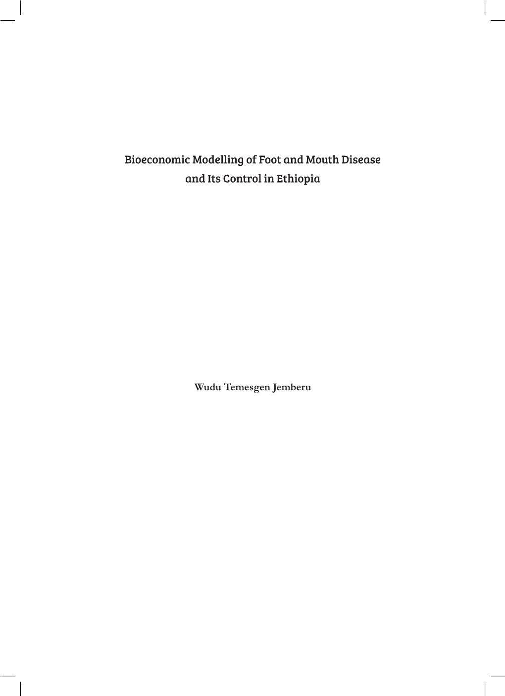 Bioeconomic Modelling of Foot and Mouth Disease and Its Control in Ethiopia