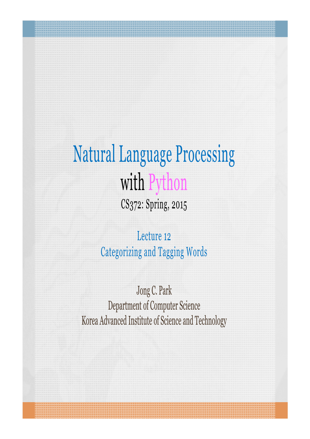 Natural Language Processing with Python CS372: Spring, 2015