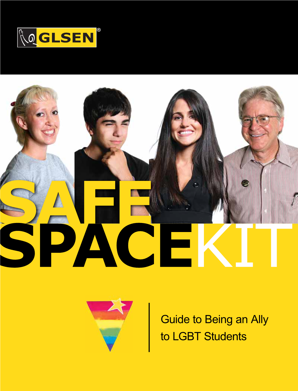 Guide to Being an Ally to LGBT Students the Safe Space Kit: Guide to Being an Ally to LGBT Students