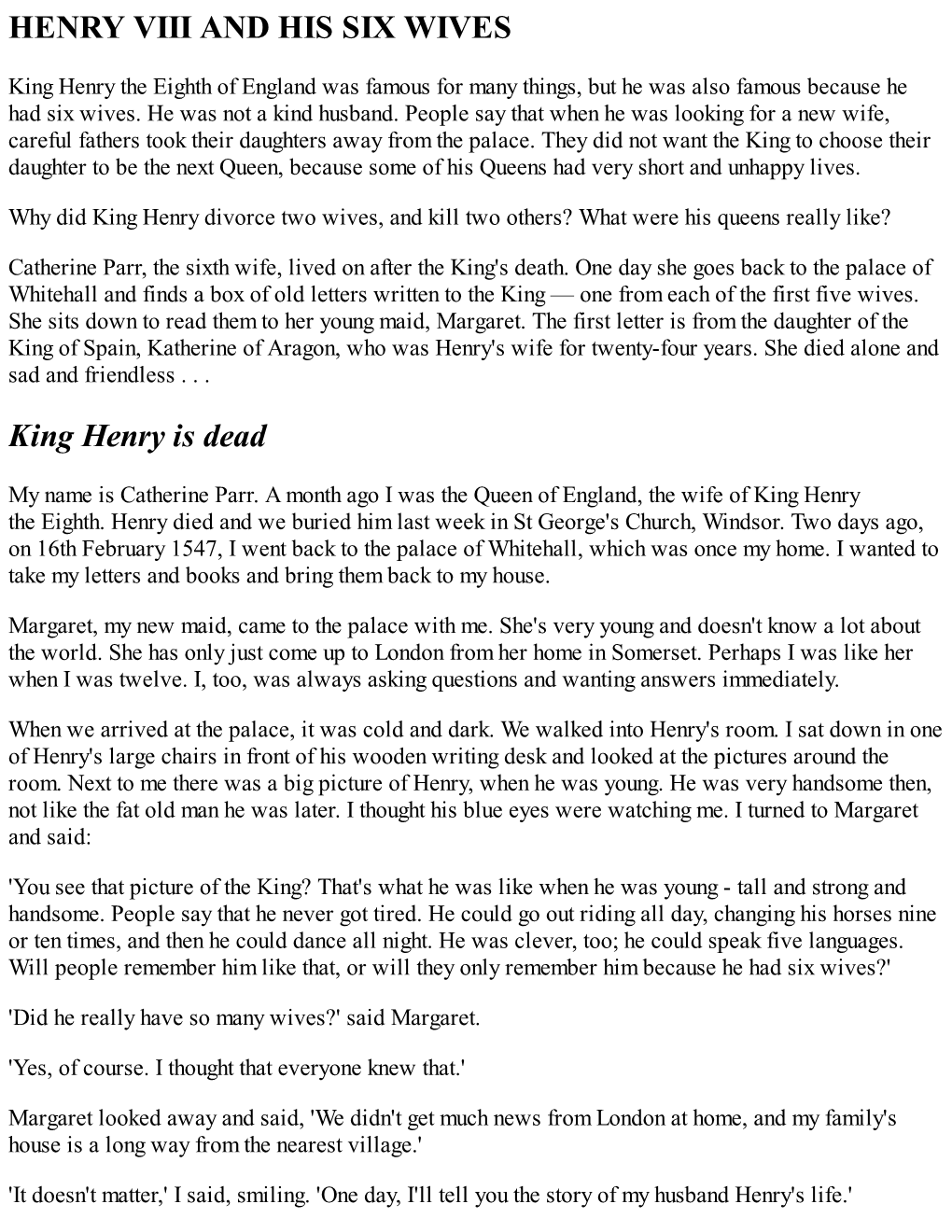 HENRY VIII and HIS SIX WIVES King Henry Is Dead