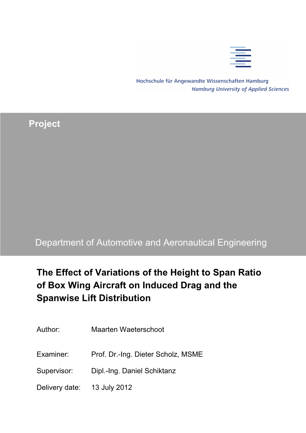 The Effect of Variations of the Height to Span Ratio of Box Wing Aircraft on Induced Drag and the Spanwise Lift Distribution