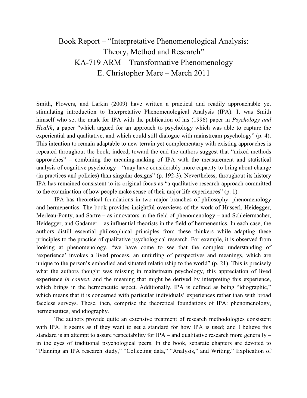 Interpretative Phenomenological Analysis: Theory, Method and Research” KA-719 ARM – Transformative Phenomenology E