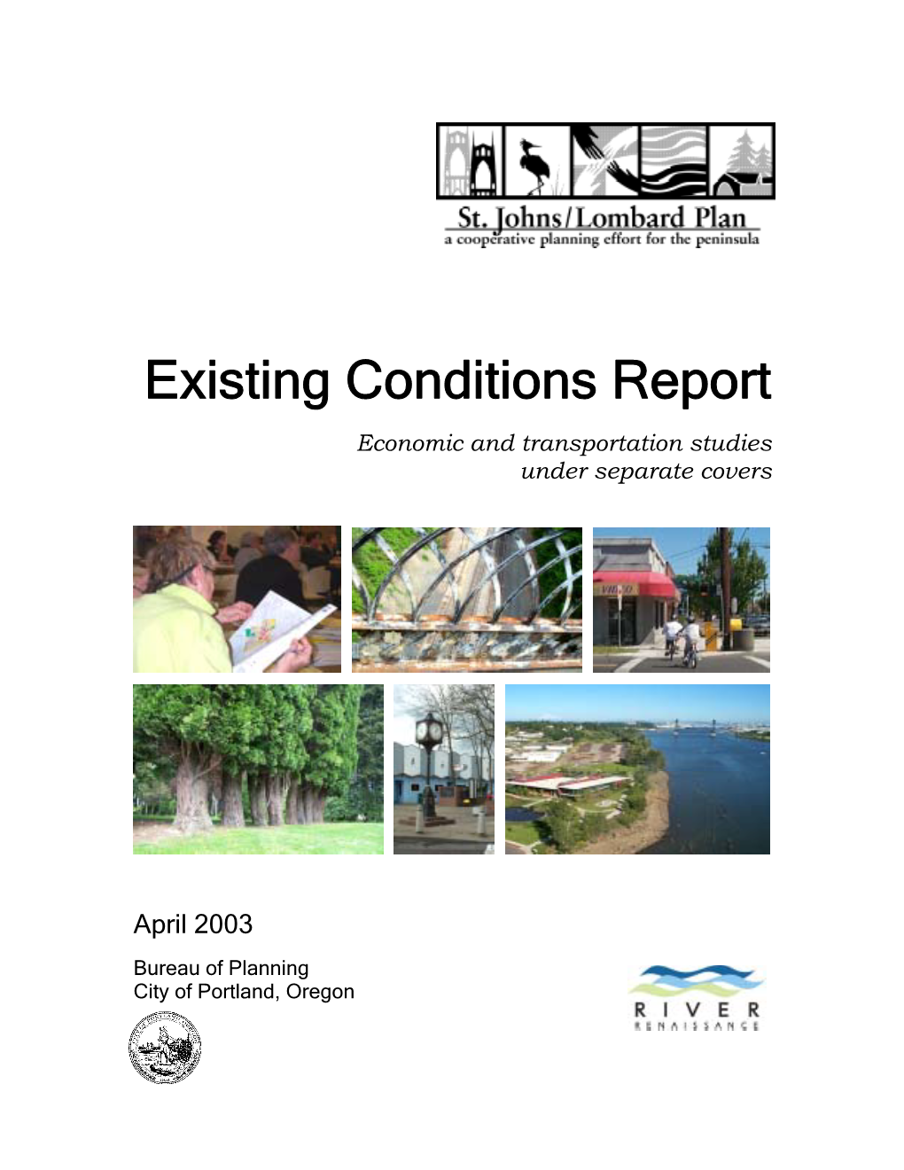 Existing Conditions Report Economic and Transportation Studies Under Separate Covers