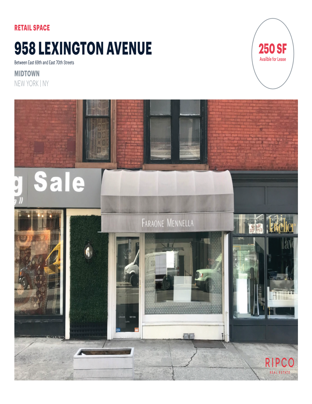 958 LEXINGTON AVENUE 250 SF Availble for Lease Between East 69Th and East 70Th Streets MIDTOWN NEW YORK | NY SPACE DETAILS