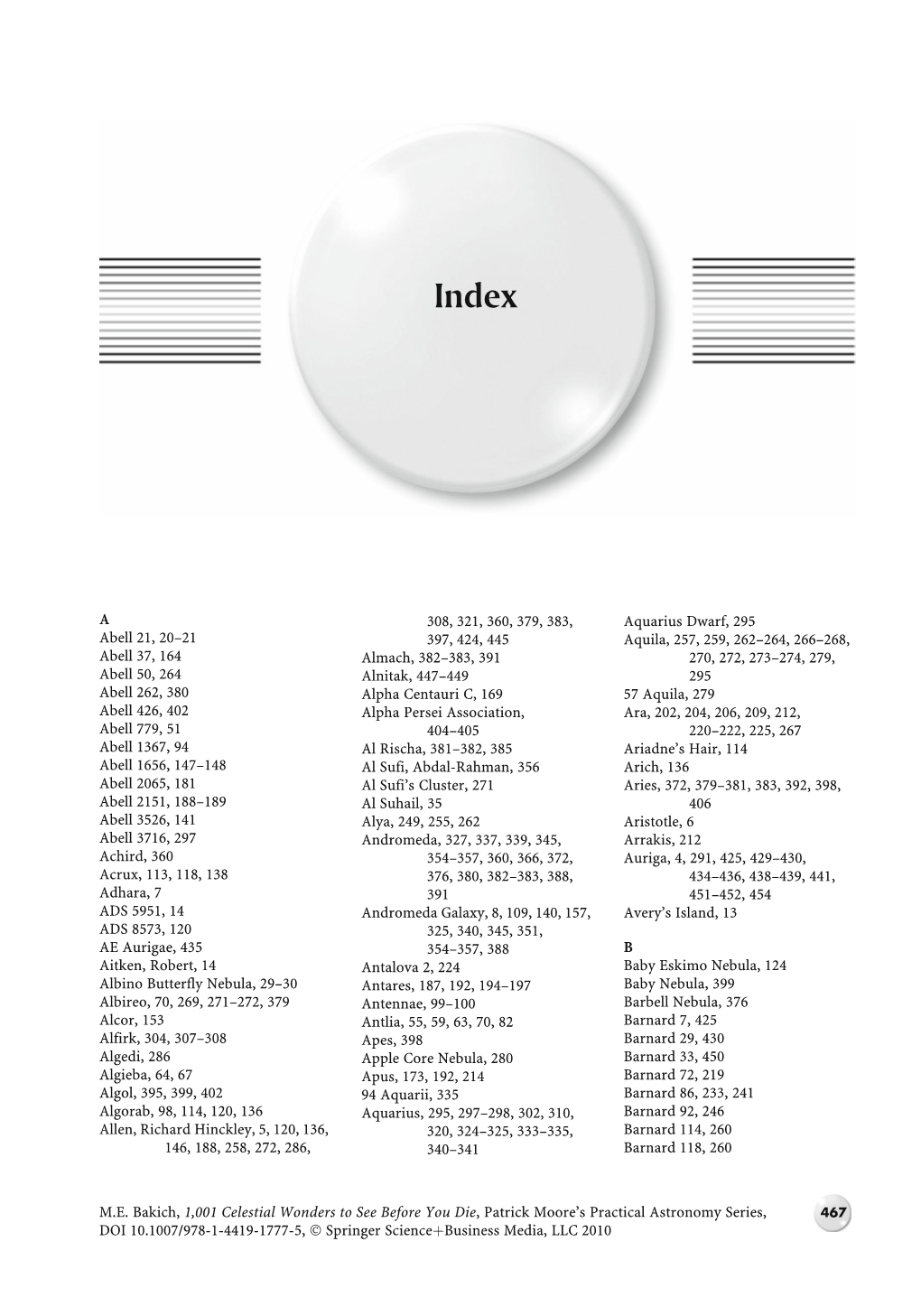 A Abell 21, 20–21 Abell 37, 164 Abell 50, 264 Abell 262, 380 Abell 426, 402 Abell 779, 51 Abell 1367, 94 Abell 1656, 147–148