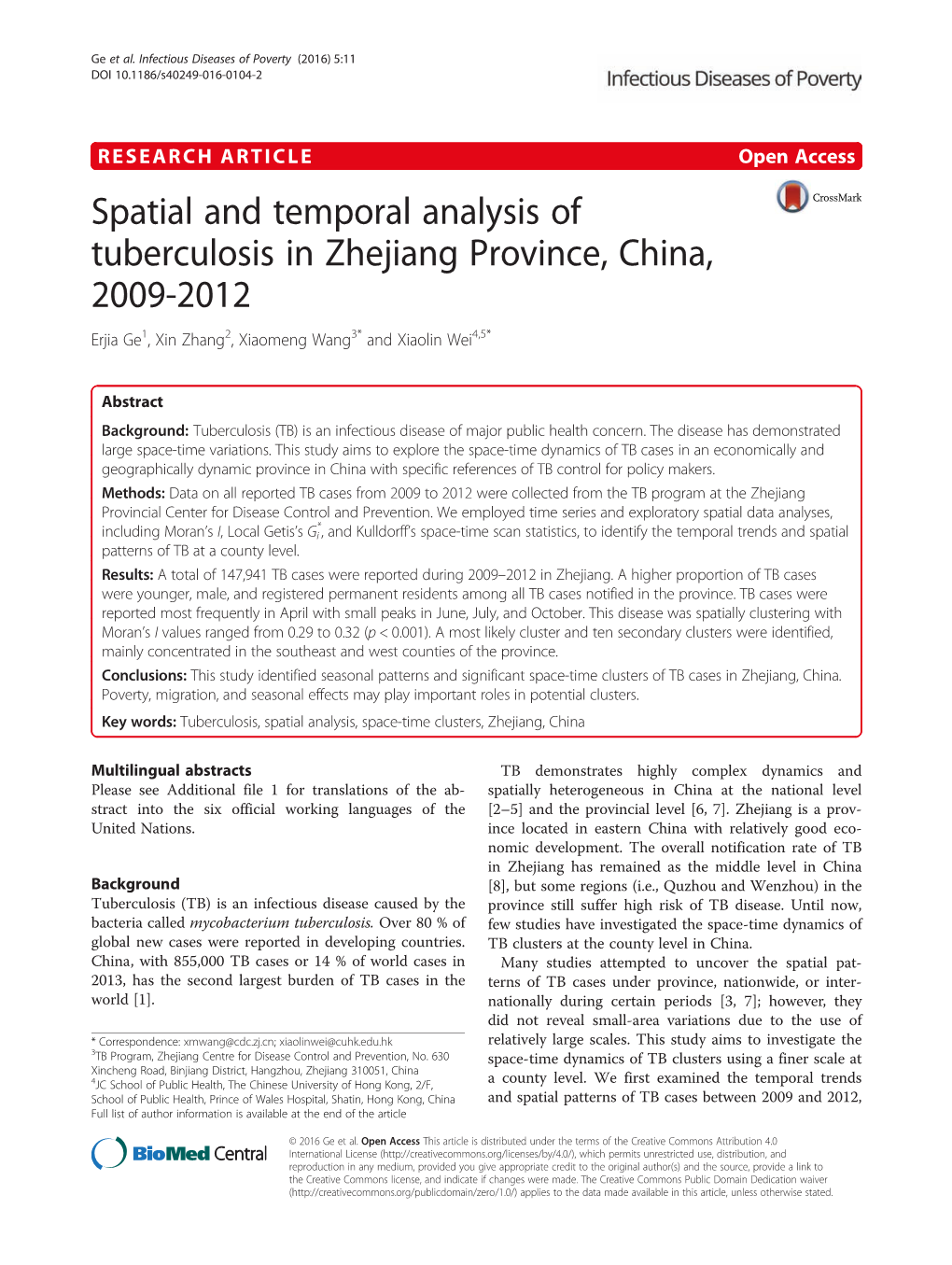 Spatial and Temporal Analysis of Tuberculosis in Zhejiang Province, China, 2009-2012 Erjia Ge1, Xin Zhang2, Xiaomeng Wang3* and Xiaolin Wei4,5*