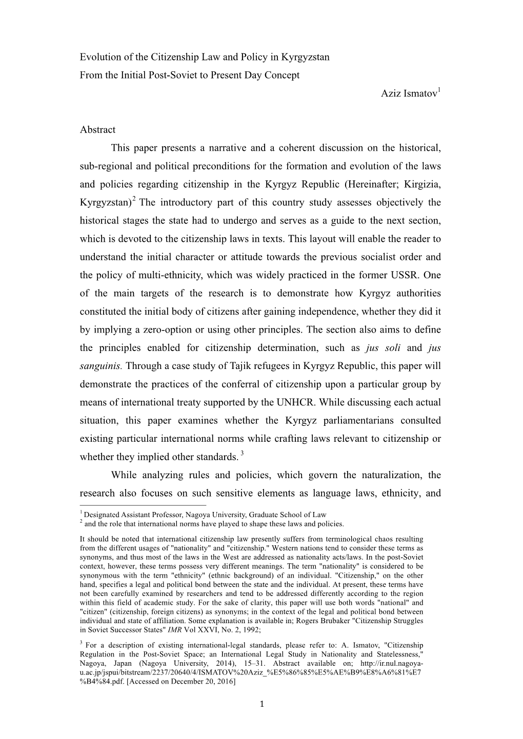 Evolution of the Citizenship Law and Policy in Kyrgyzstan from the Initial Post-Soviet to Present Day Concept Aziz Ismatov1