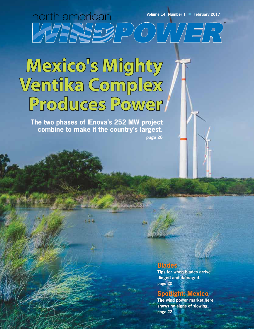 Mexico's Mighty Ventika Complex Produces Power the Two Phases of Ienova's 252 MW Project Combine to Make It the Country's Largest