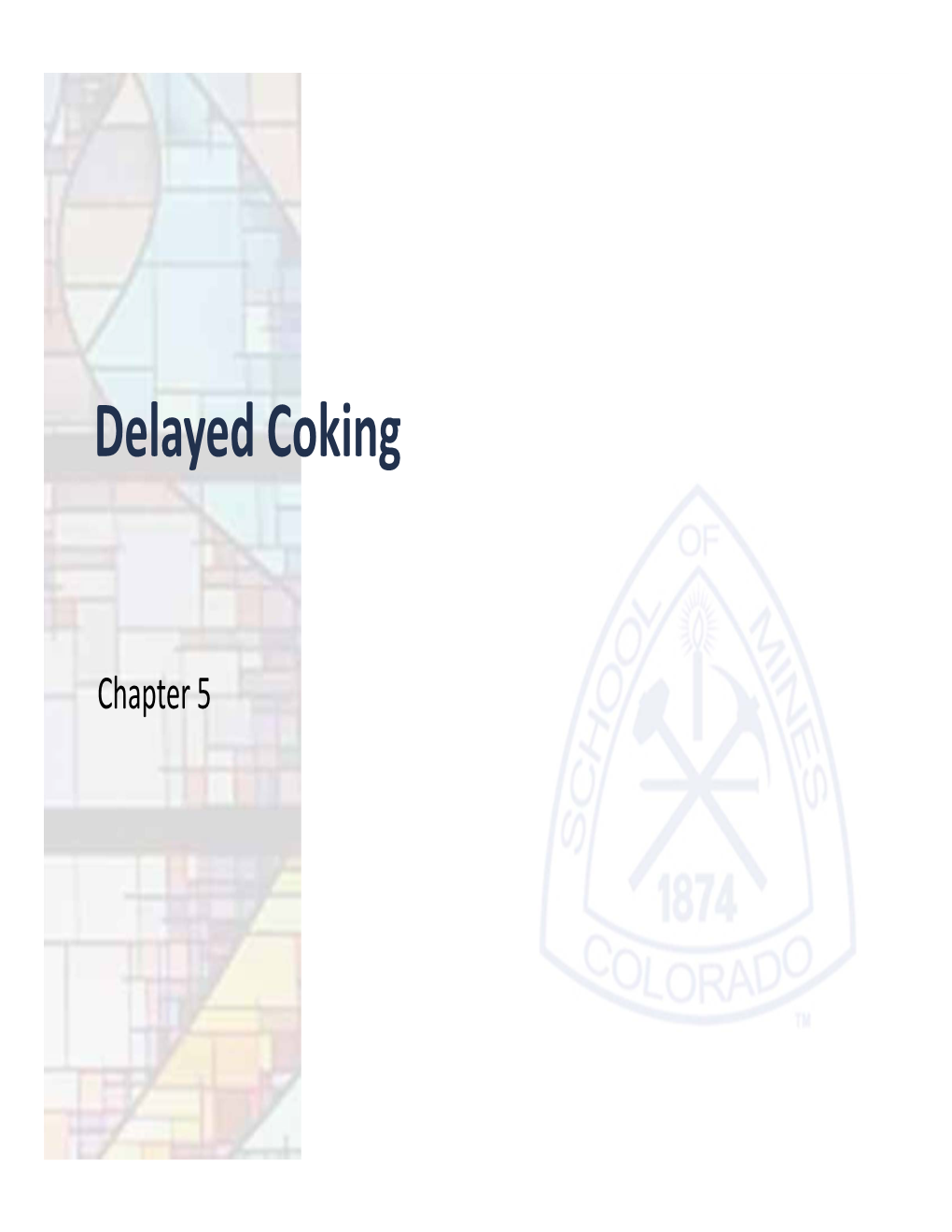 Delayed Coking