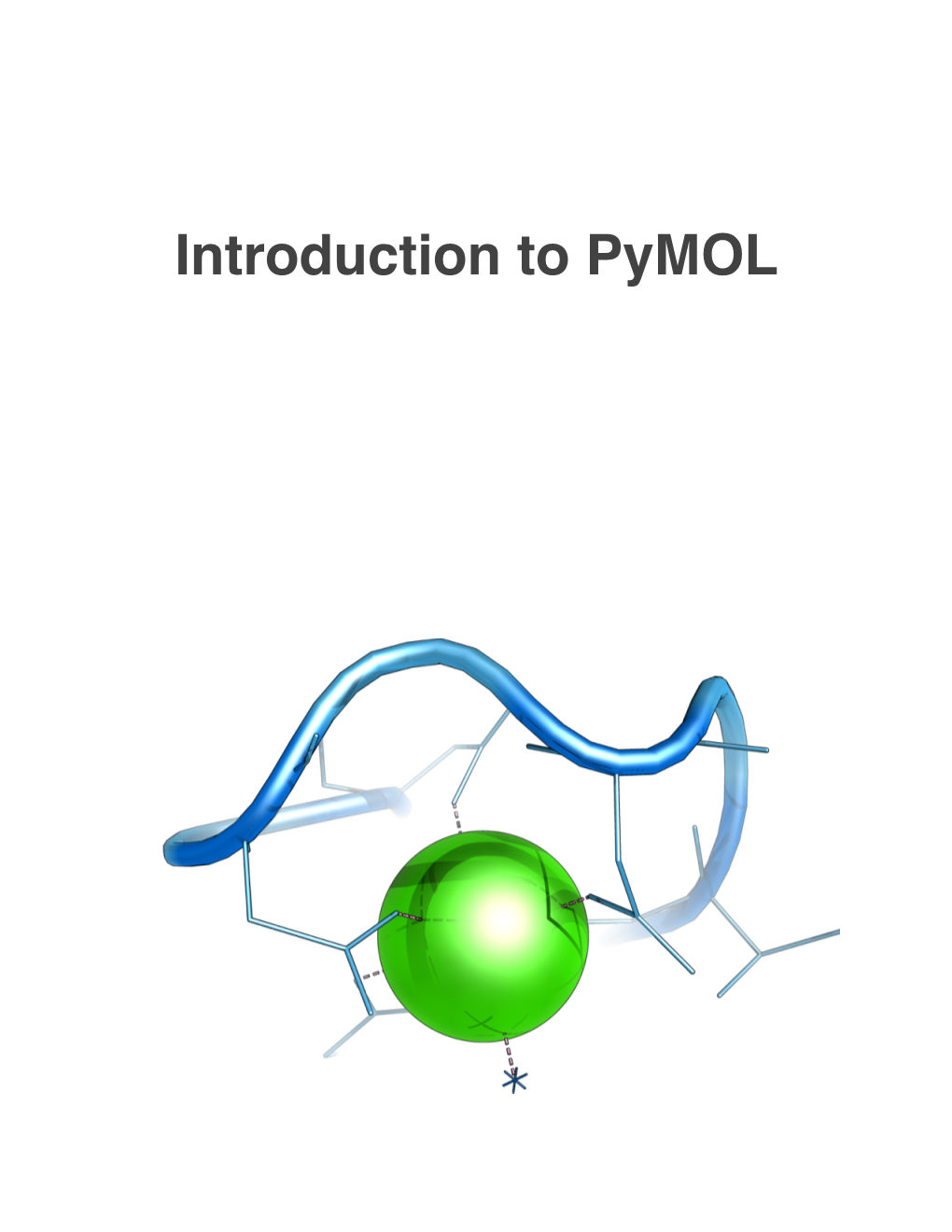 Introduction to Pymol Introduction to Pymol