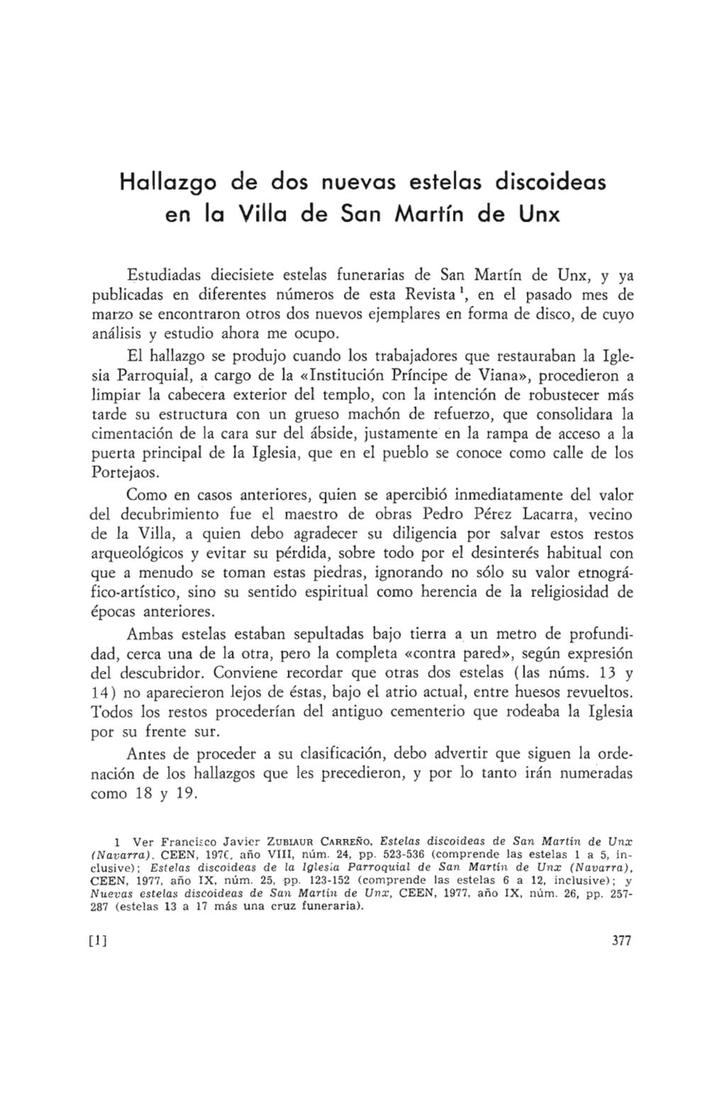 Hallazgo De Dos Nuevas Estelas Discoideas En La Villa De San Martin De Unx