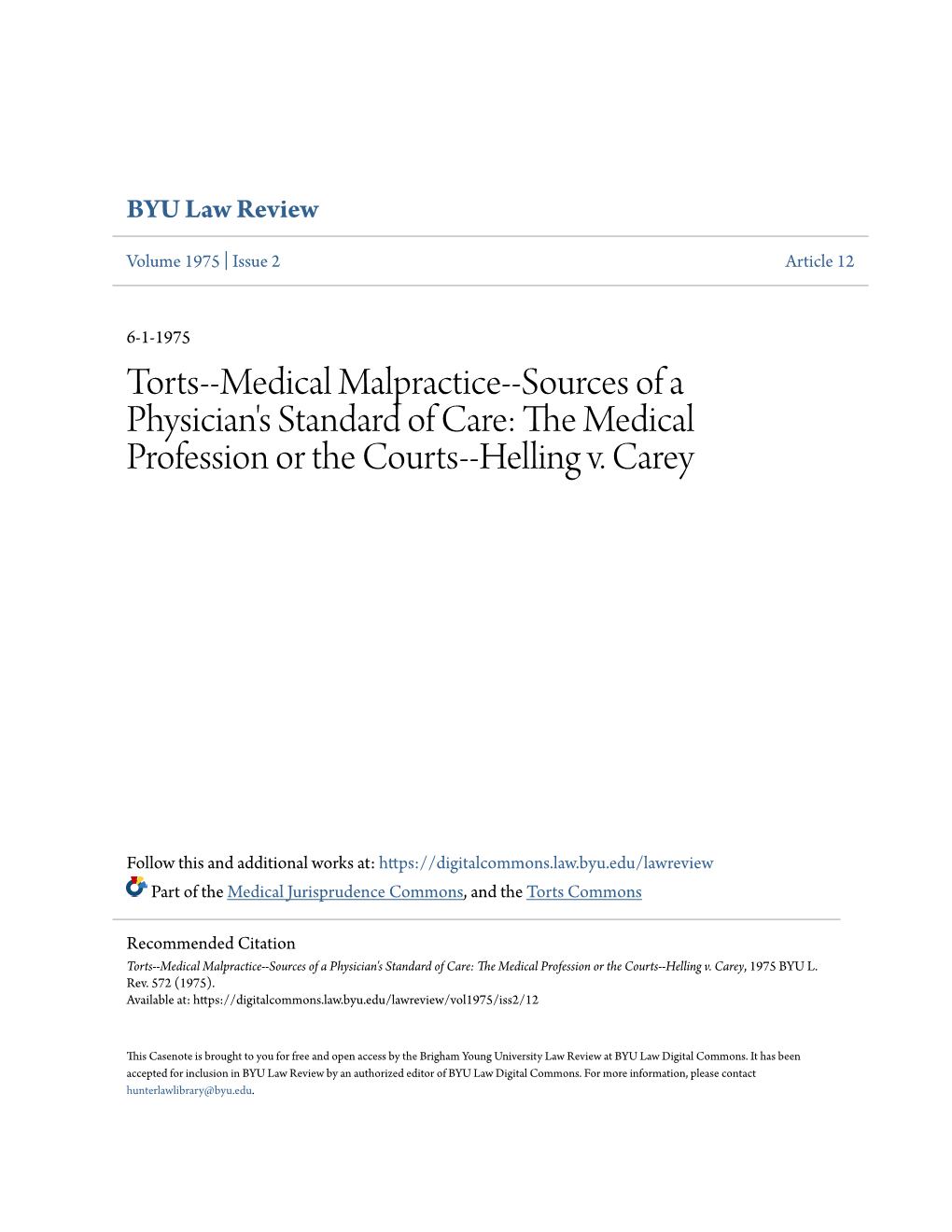 Torts--Medical Malpractice--Sources of a Physician's Standard of Care: the Edicm Al Profession Or the Courts--Helling V
