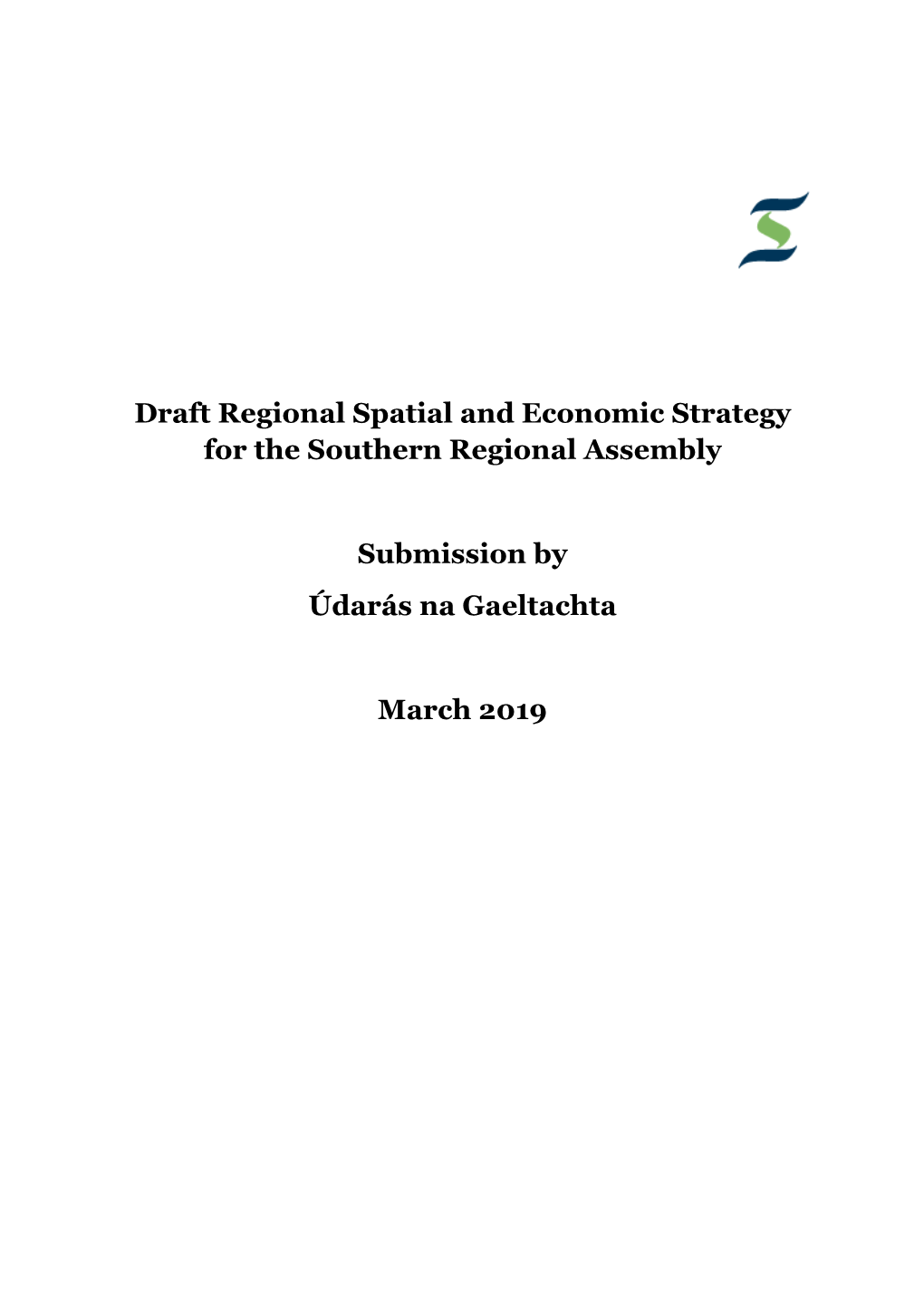 Draft Regional Spatial and Economic Strategy for the Southern Regional Assembly Submission by Údarás Na Gaeltachta March 2019