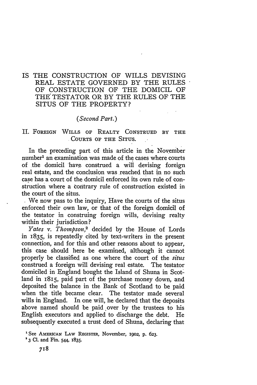 Is the Construction of Wills Devising Real Estate Governed by the Rules of Construction of the Domicil of the Testator Or by the Rules of the Situs of the Property?