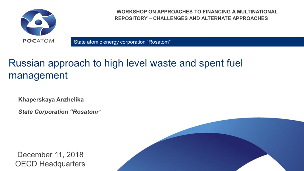 Russian Approach to High Level Waste and Spent Fuel Management