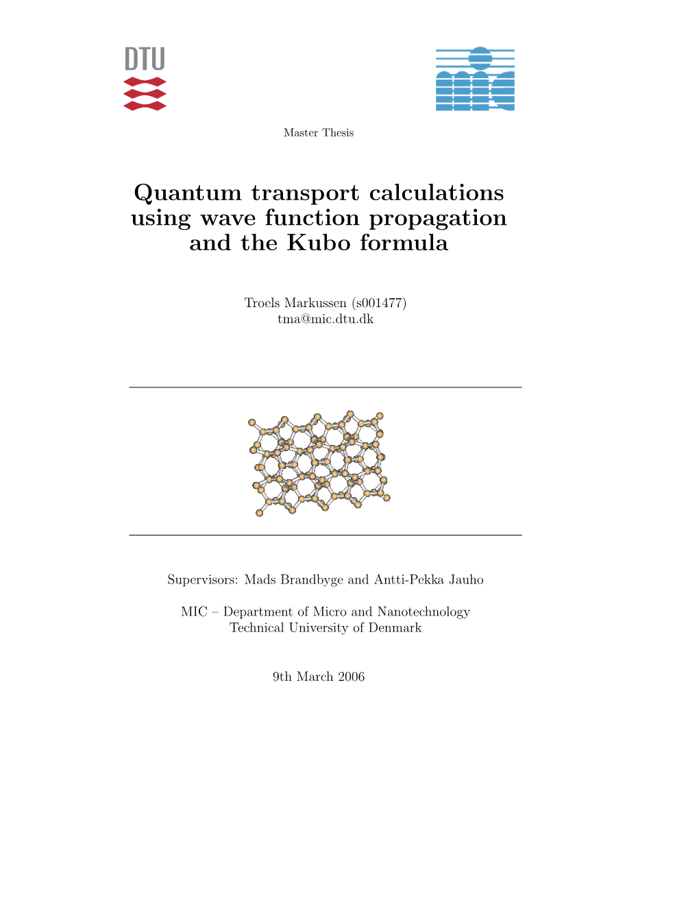 Quantum Transport Calculations Using Wave Function Propagation and the Kubo Formula