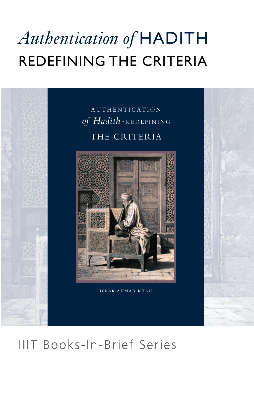 Authentication of Hadith: Redefining the Criteria Was Published in Complete Form in 2010