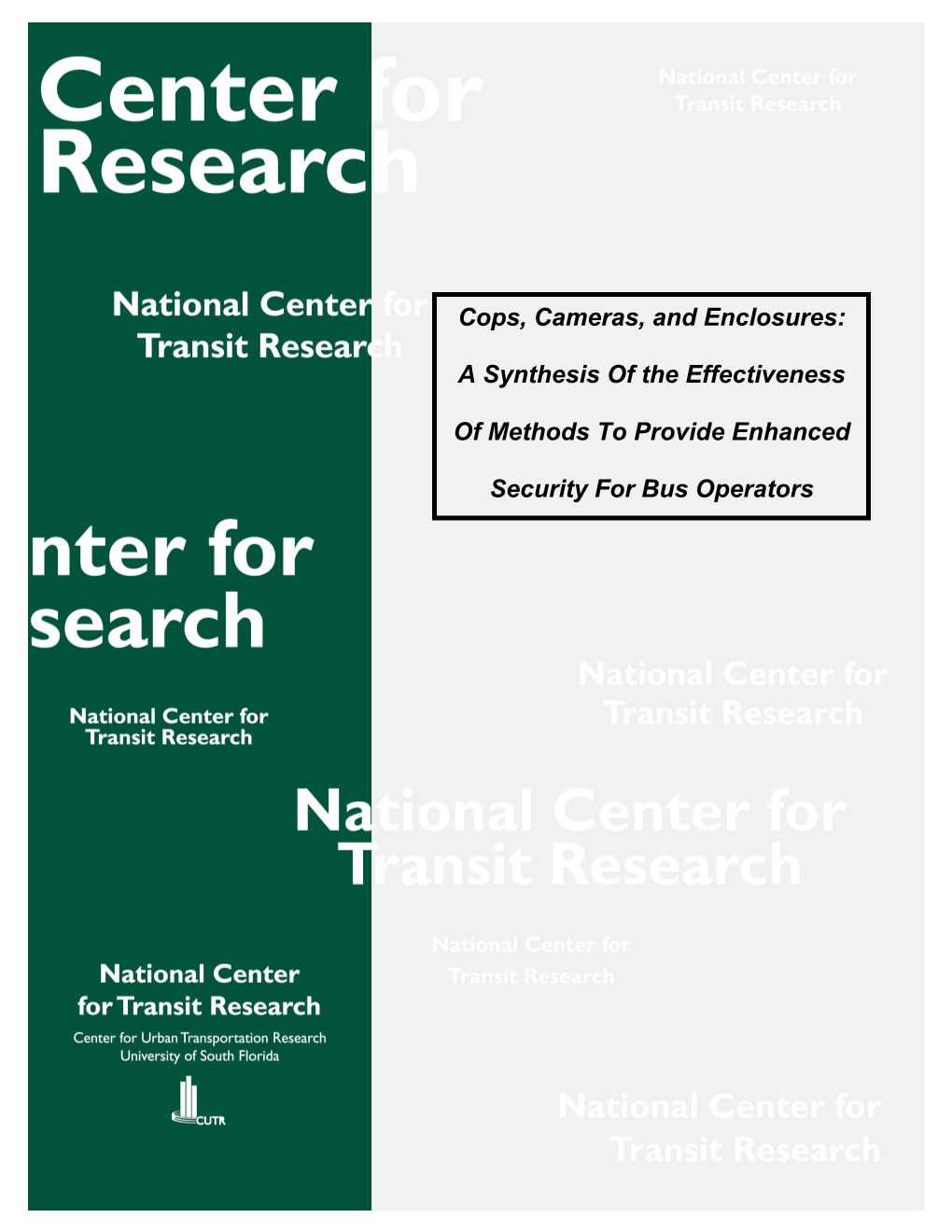 Cops, Cameras, and Enclosures: a Synthesis of the Effectiveness of Methods to Provide Enhanced Security for Bus Operators