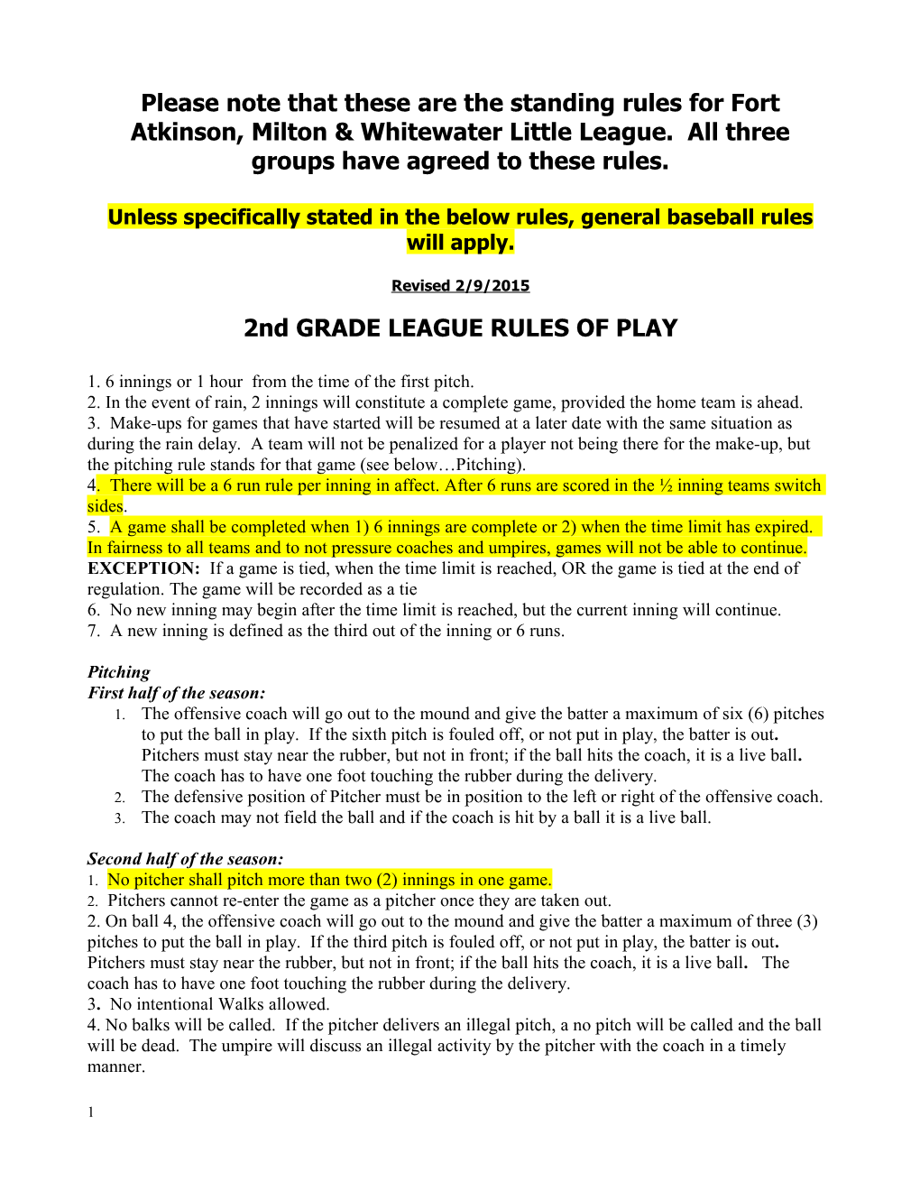 Unless Specifically Stated in the Below Rules, General Baseball Rules Will Apply