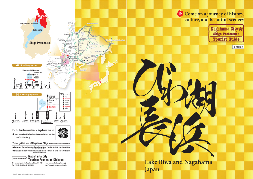 Lake Biwa and Nagahama Japan *The Information in This Guide Is Current As of December 2015