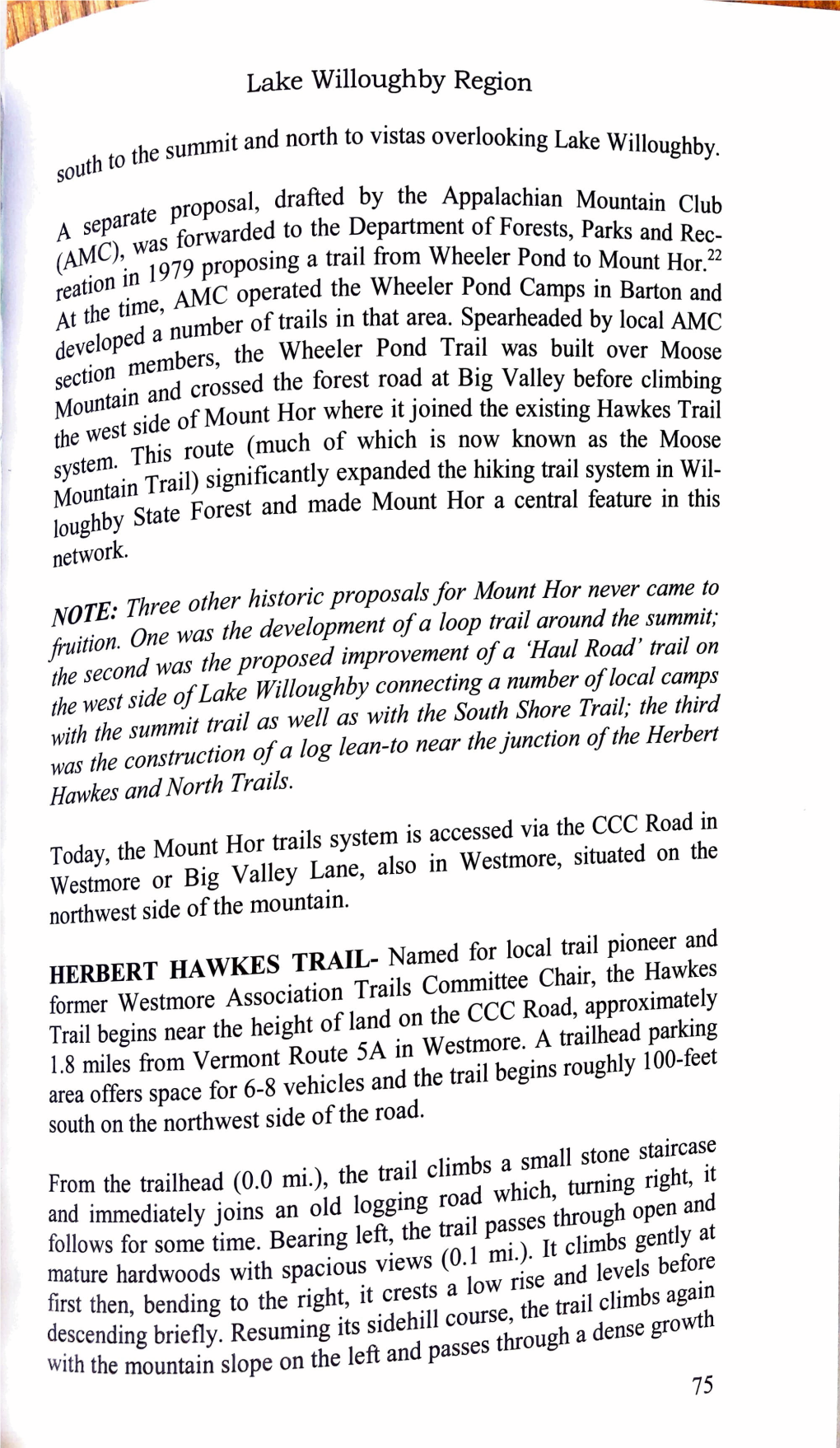 Mountainy Trail) S1gm 1Cant 1Y Expanded the Hiking Trail System in Wil- Loughby State Forest and Made Mount Hor a Central Feature in This Network