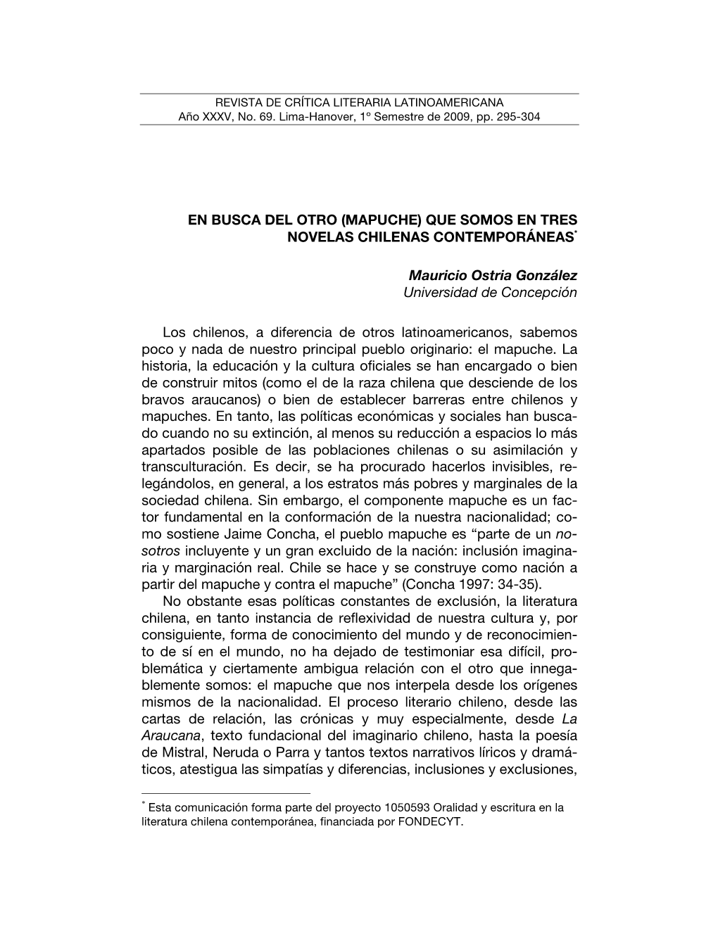 EN BUSCA DEL OTRO (MAPUCHE) QUE SOMOS EN TRES NOVELAS CHILENAS CONTEMPORÁNEAS* Mauricio Ostria González Universidad De Concep