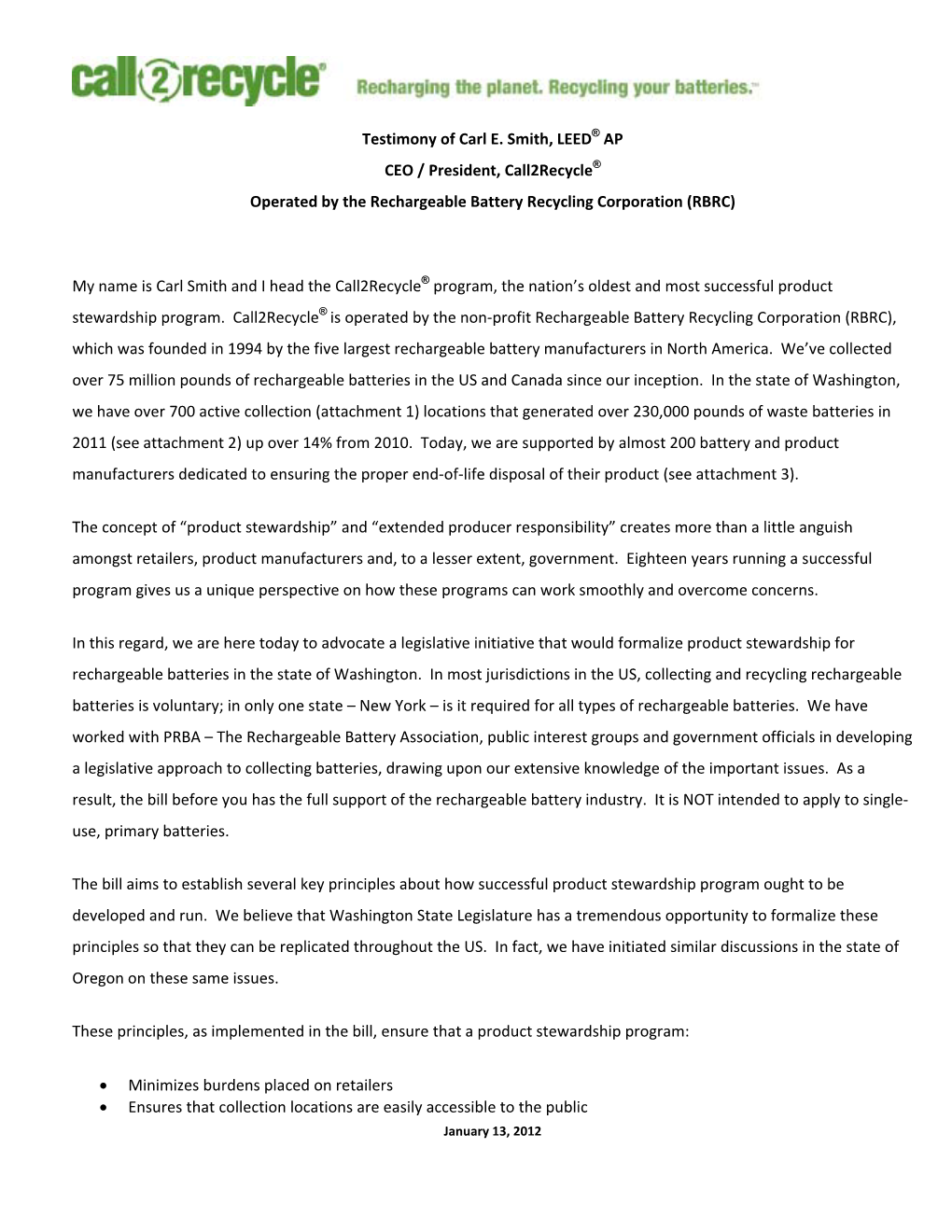 Testimony of Carl E. Smith, LEED® AP CEO / President, Call2recycle® Operated by the Rechargeable Battery Recycling Corporation (RBRC)