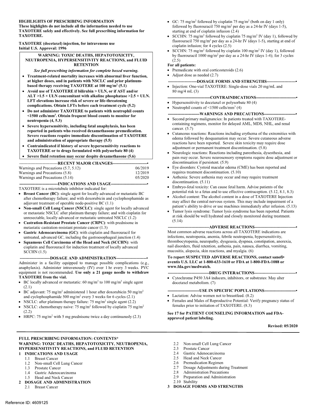 TAXOTERE (Docetaxel) Injection, for Intravenous Use Cisplatin Infusion; for 4 Cycles (2.5) Initial U.S