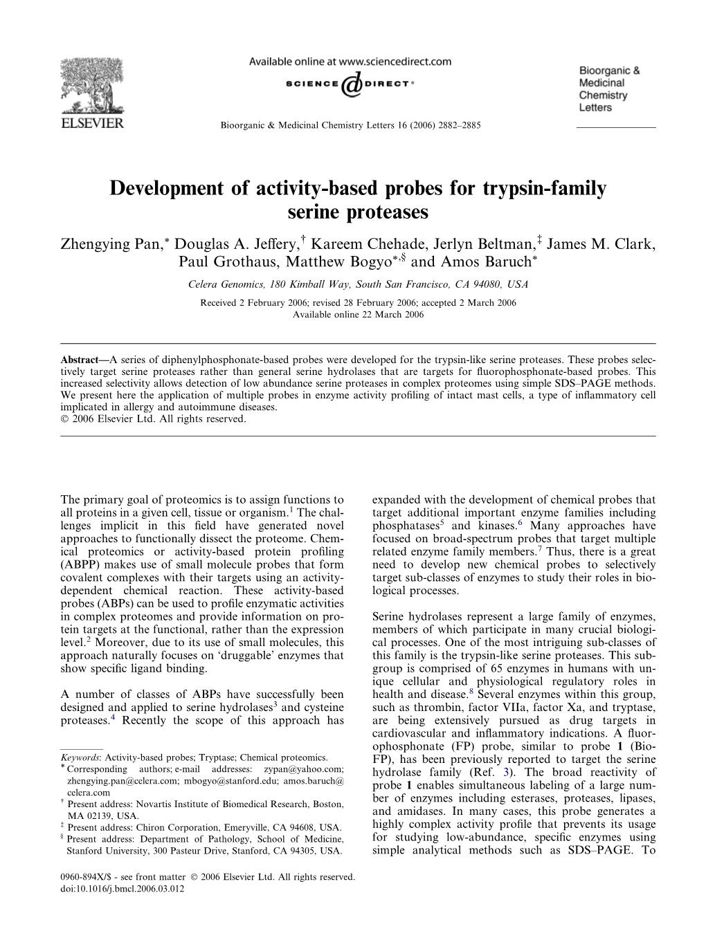 Development of Activity-Based Probes for Trypsin-Family Serine Proteases Zhengying Pan,* Douglas A