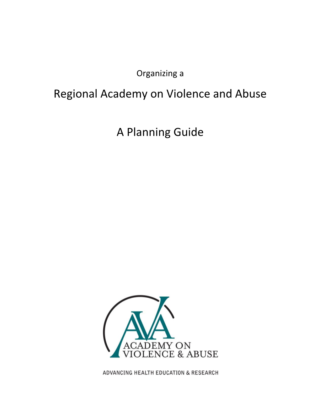 Regional Academy on Violence and Abuse a Planning Guide