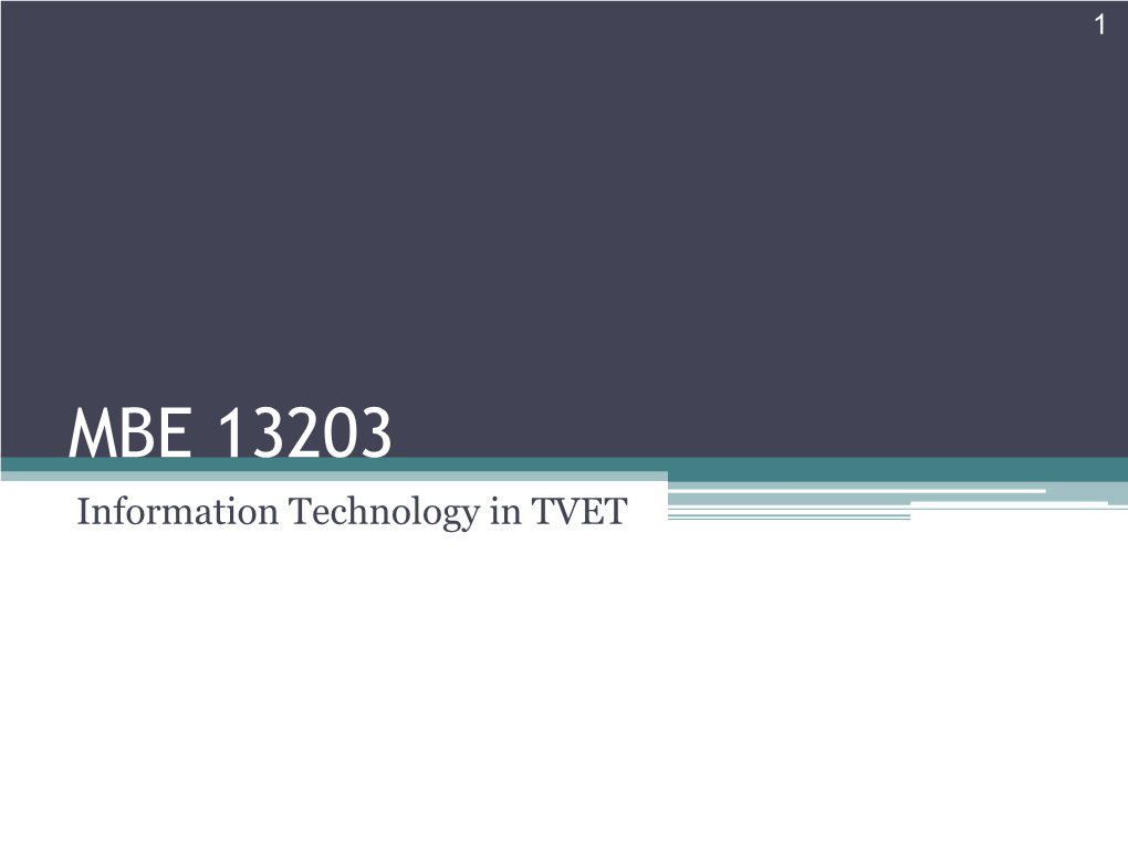 MBE 13203 Information Technology in TVET 2