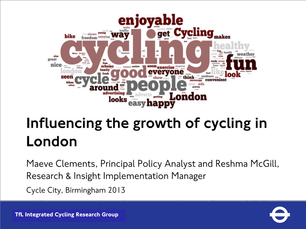 Influencing the Growth of Cycling in London