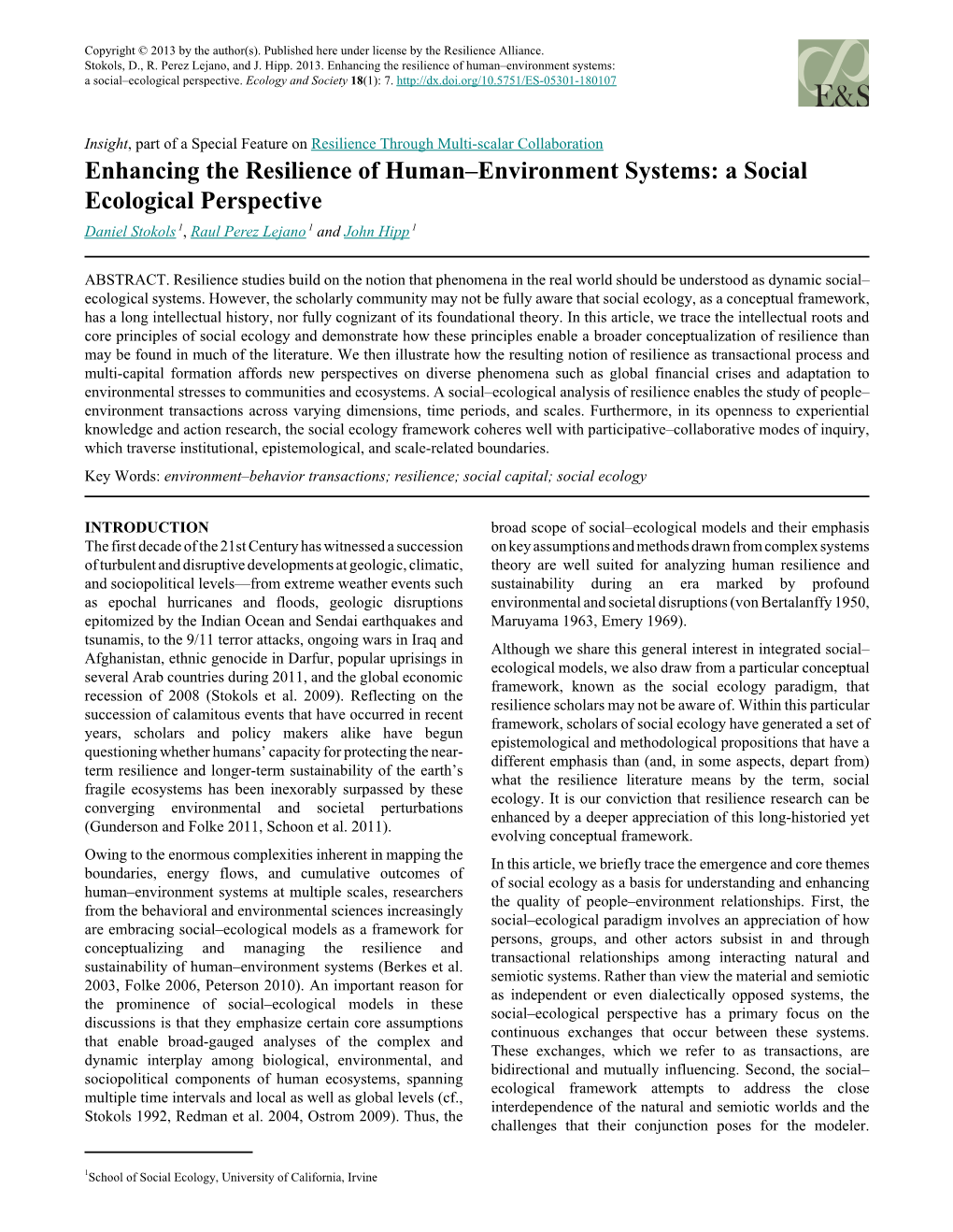 A Social Ecological Perspective Daniel Stokols 1, Raul Perez Lejano 1 and John Hipp 1