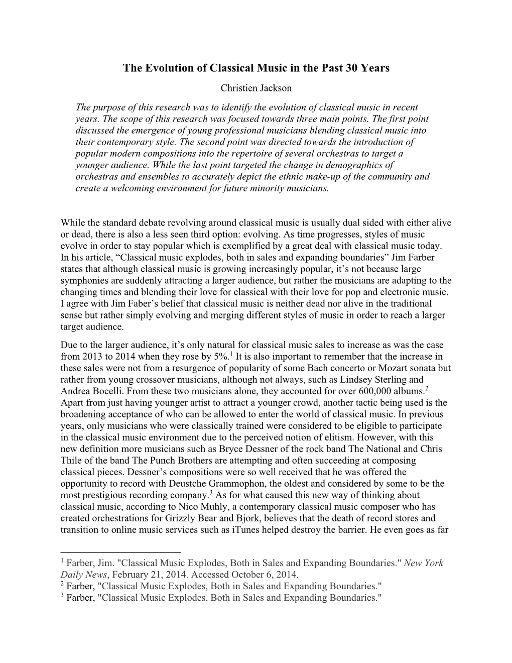 The Evolution of Classical Music in the Past 30 Years Christien Jackson the Purpose of This Research Was to Identify the Evolution of Classical Music in Recent Years