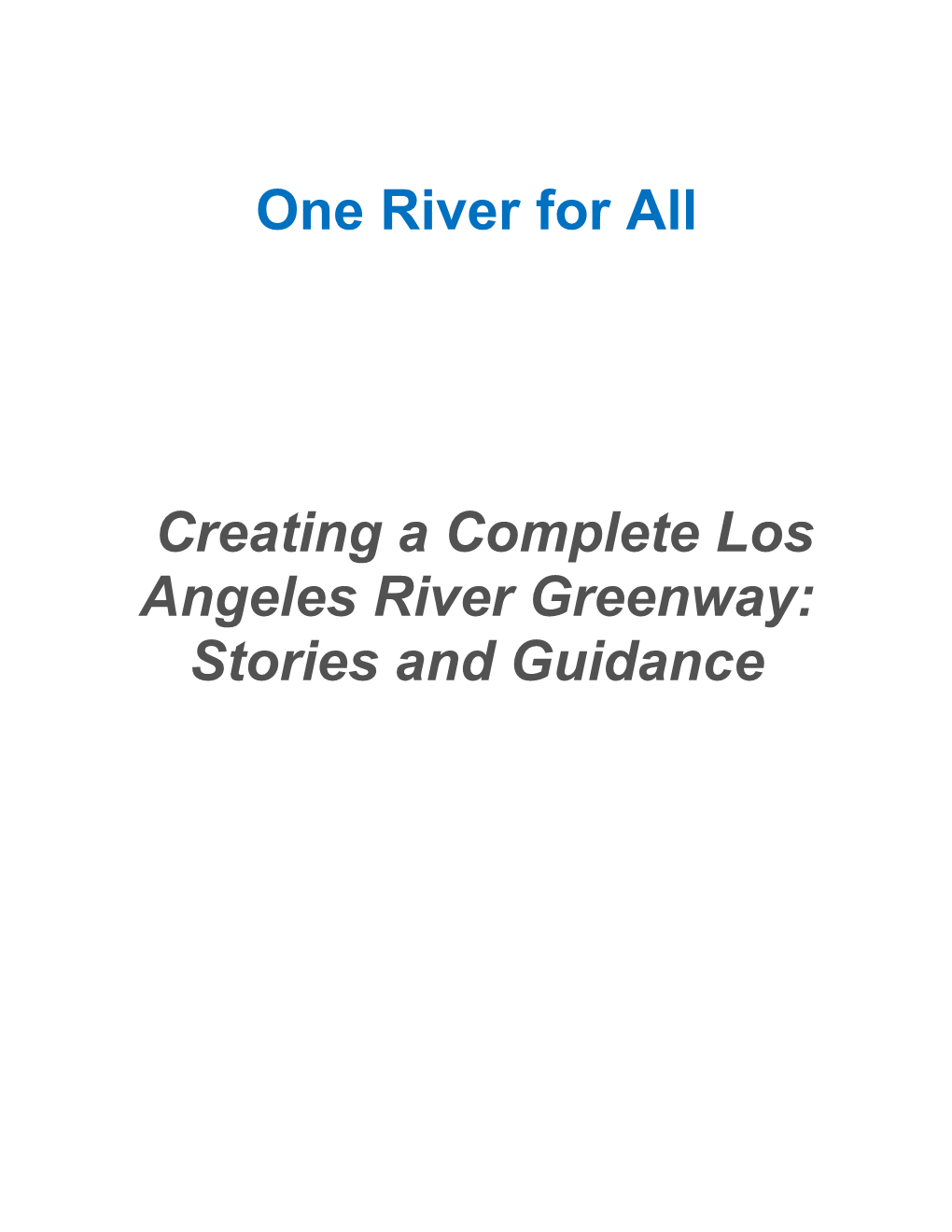 One River for All Creating a Complete Los Angeles River Greenway