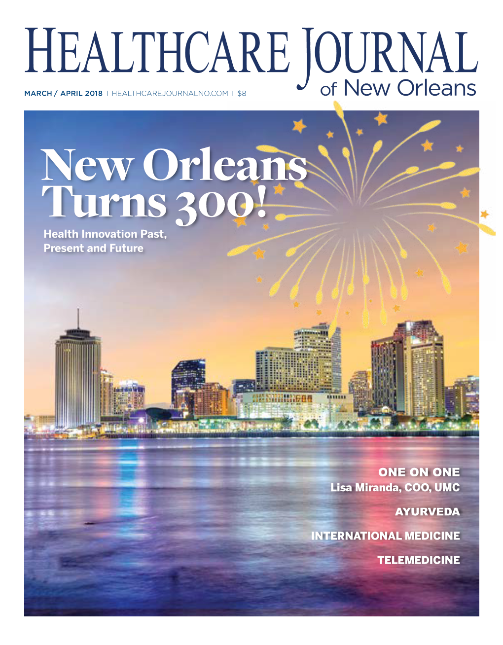 New Orleans Turns 300! Health Innovation Past, Present and Future