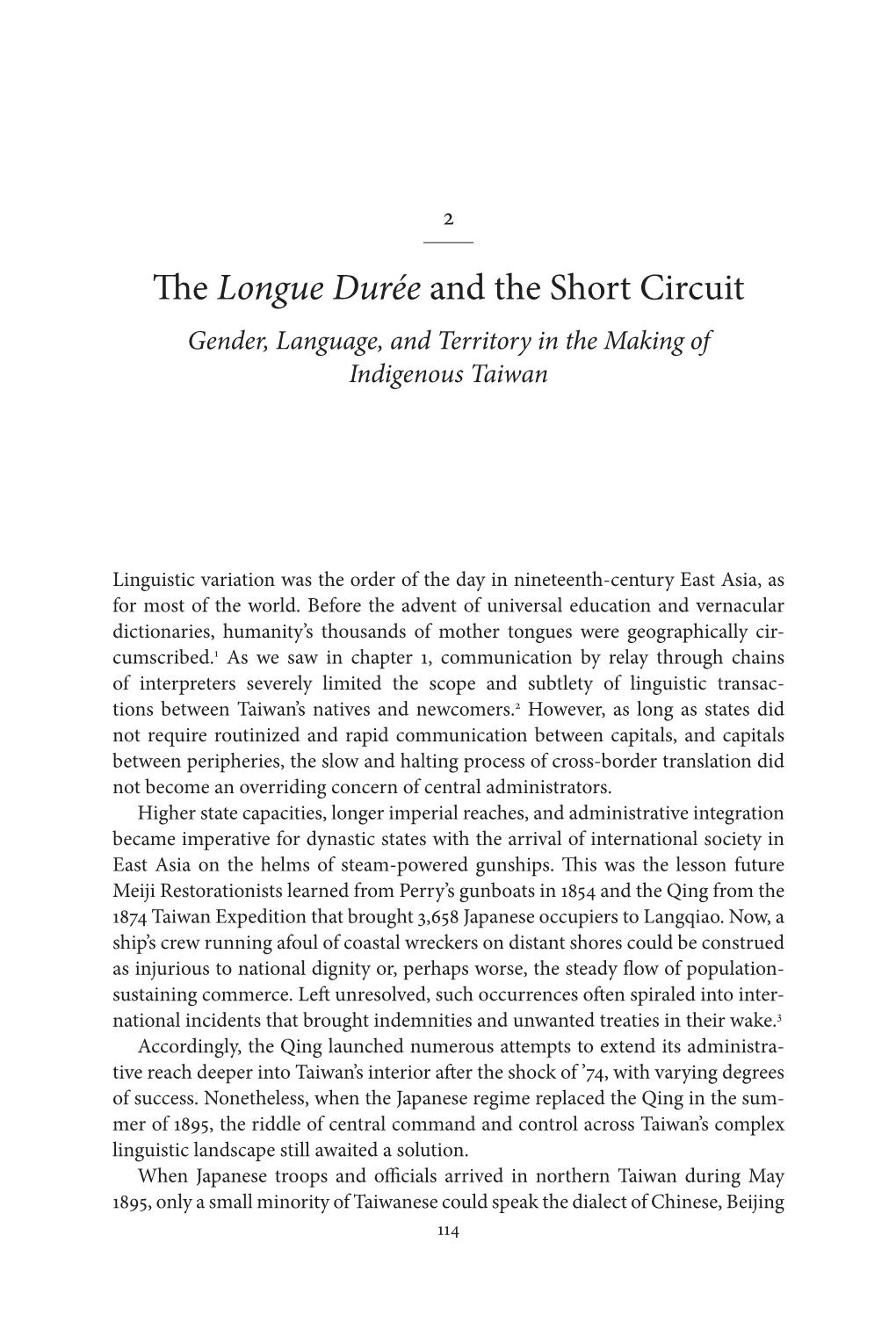 The Longue Durée and the Short Circuit 115