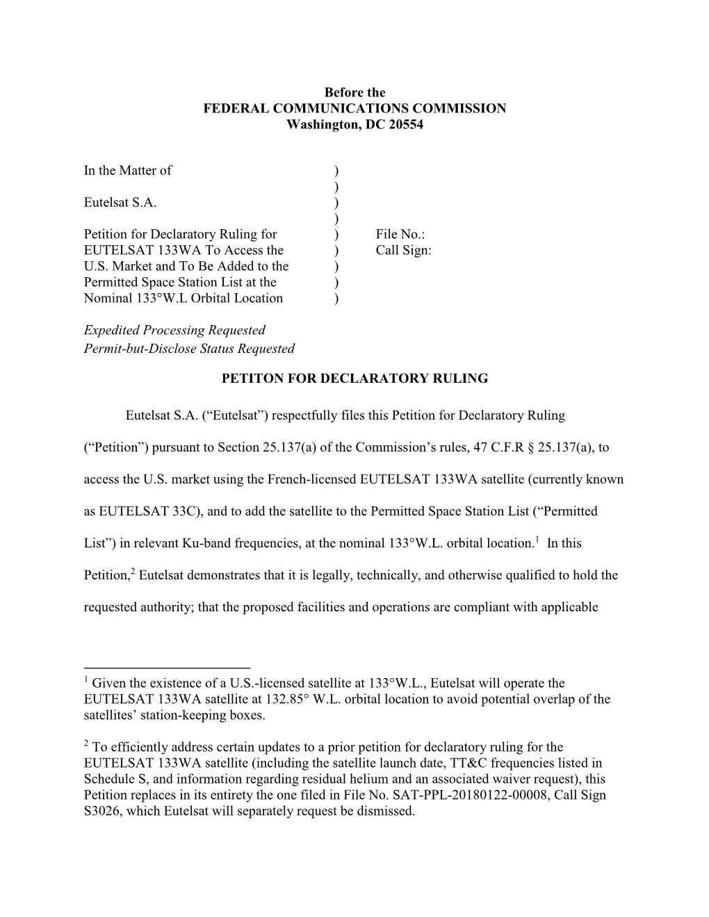 Before the FEDERAL COMMUNICATIONS COMMISSION Washington, DC 20554 in the Matter of ) ) Eutelsat S.A. ) ) Petition for Declarat