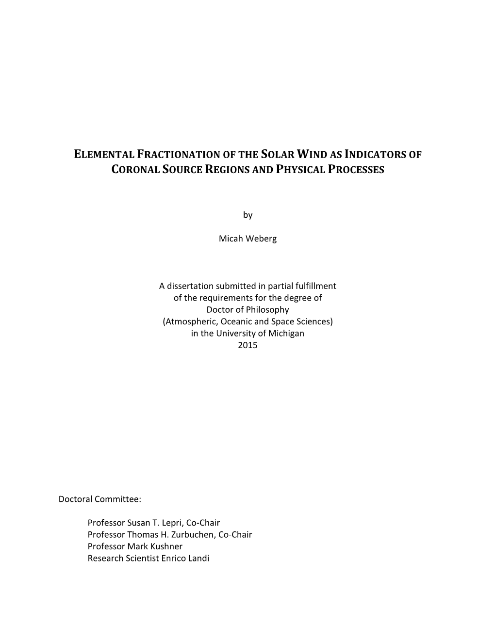 Elemental Fractionation of the Solar Wind As Indicators of Coronal Source Regions and Physical Processes