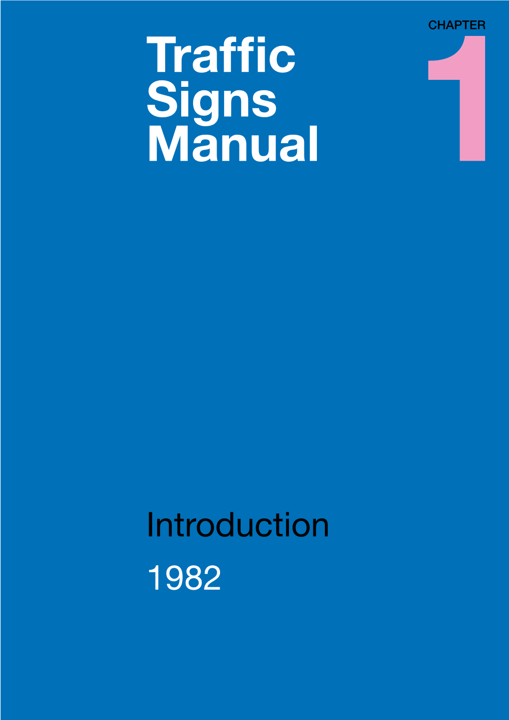 Traffic Signs Manual Chapter 1 Introduction