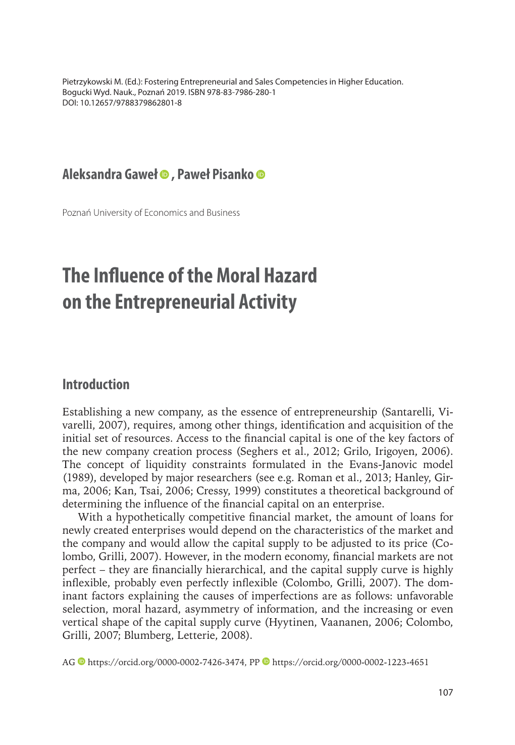 The Influence of the Moral Hazard on the Entrepreneurial Activity