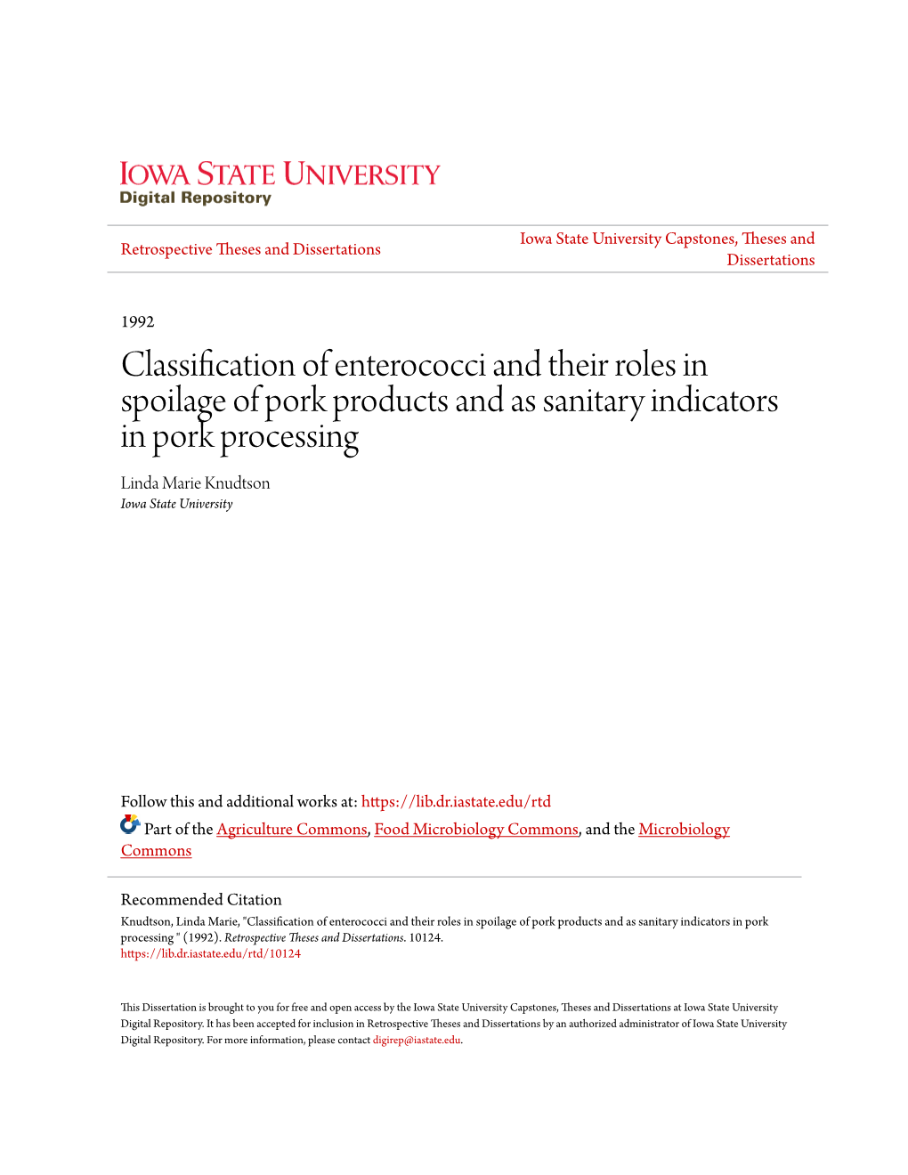 Classification of Enterococci and Their Roles in Spoilage of Pork Products and As Sanitary Indicators in Pork Processing Linda Marie Knudtson Iowa State University