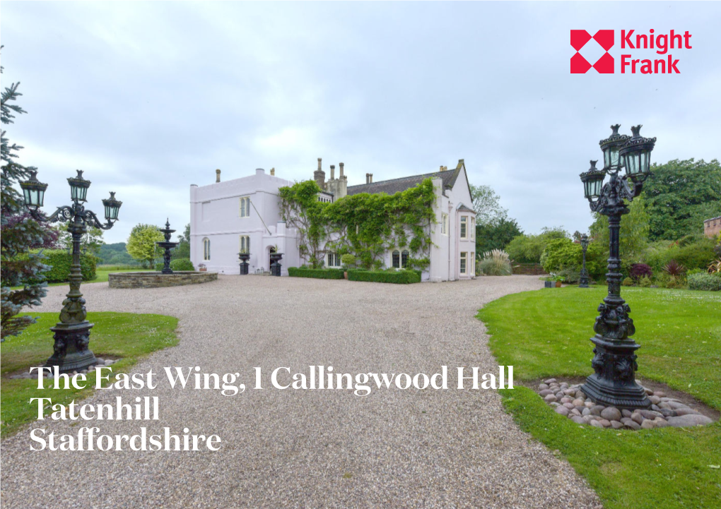 The East Wing, 1 Callingwood Hall Tatenhill Staffordshire the East Wing Is Ideally Located for Access to Both the M1 and M6, Being Only 5 Minutes' Drive from the A38