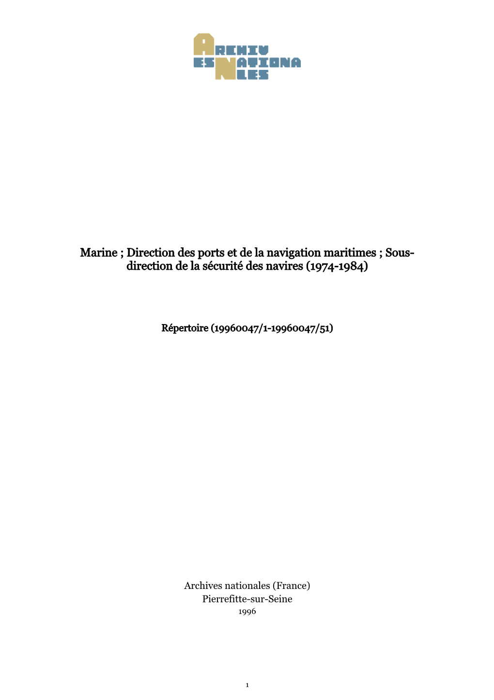 Marine ; Direction Des Ports Et De La Navigation Maritimes ; Sous- Direction De La Sécurité Des Navires (1974-1984)