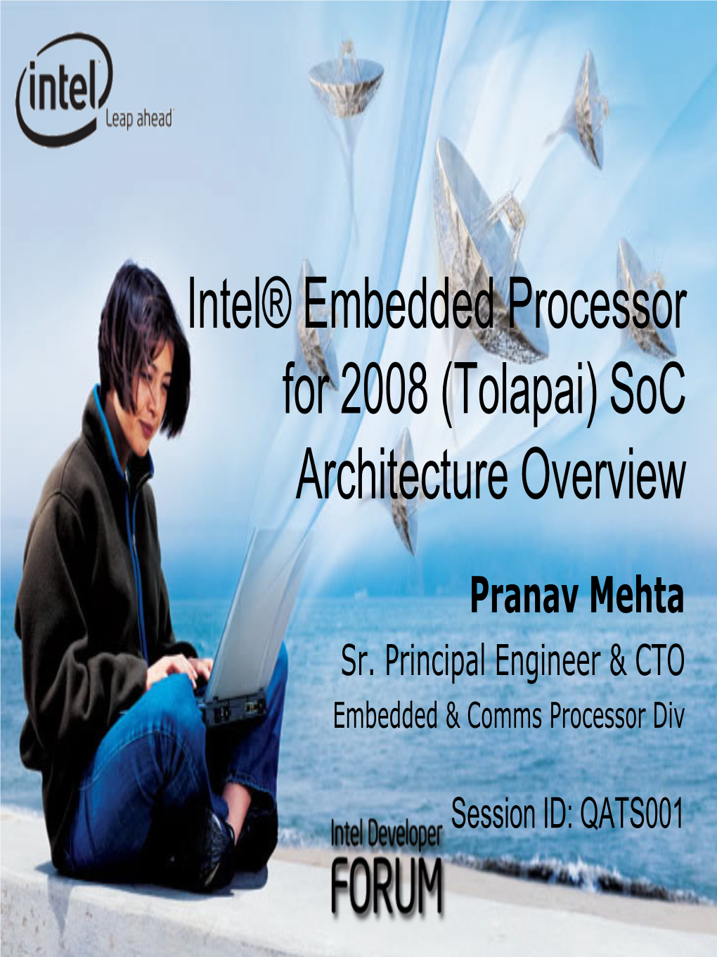 Intel® Embedded Processor for 2008 (Tolapai) Soc Architecture Overview